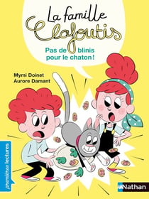 La famille Clafoutis : pas de blinis pour le chaton !