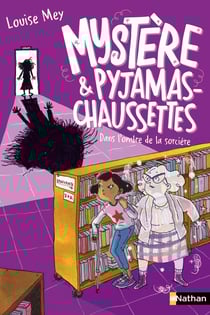Mystère et pyjamas-chaussettes Tome 4 : dans l'ombre de la sorcière