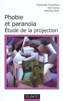 Phobie et paranoia - etudes de la projection