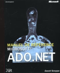 Manuel de reference microsoft ado. net - livre+complements en ligne
