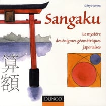 Sangaku - Le mystère des énigmes géométriques japonaises