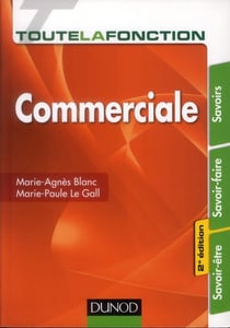 Toute la fonction commerciale- 2e éd. - Savoirs, savoir-faire, savoir-être