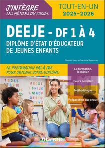 DEEJE, Diplôme d'Etat d'éducateur de jeunes enfants - DF 1 à 4 - Tout-en-un (édition 2025/2026)
