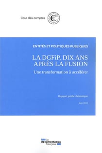 La DGFiP 10 ans après la fusion, une transformation à accélérer - juin 2018