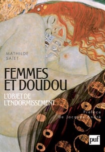 Femmes et doudous : L'objet de l'endormissement. Préface de Jacques André
