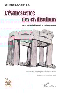 L'évanescence des civilisations : De la Syrie chrétienne à la Syrie ottomane
