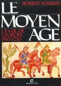 Le moyen age t.2 - l'eveil de l'europe - 950-1250 - 4e edition