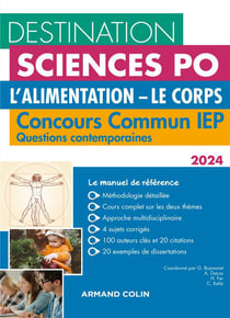 Destination Sciences Po : questions contemporaines - concours commun IEP - l'alimentation - le corps (édition 2024)