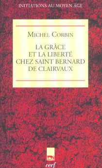 La Grâce et la Liberté chez Saint Bernard de Clairvaux