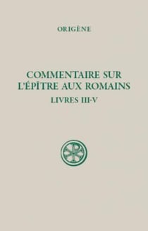 Commentaire de l'épître aux Romains Tome 2 - livres III-IV