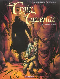 La croix de Cazenac Tome 6 : ni dieux, ni bêtes