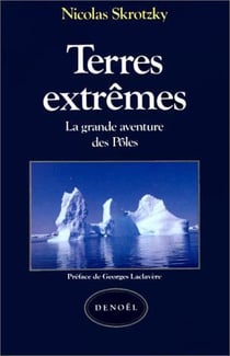 Terres extremes (la grande aventure des poles)