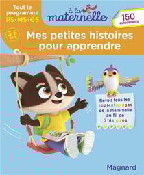 À la maternelle : mes petites histoires pour apprendre - tout le programme 3-6 ans - a la maternelle - tout le programme