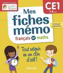 Mes fiches mémo : Français et Maths : CE1 : Tout retenir en un clin d'oeil