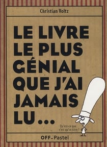 Le livre le plus génial que j'ai jamais lu...