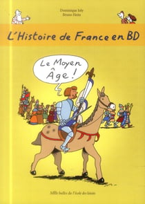 L'Histoire de France en BD - Tome 3 - Le Moyen Âge !