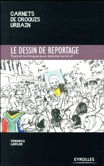 Le dessin de reportage - trucs et astuces pour dessiner sur le vif