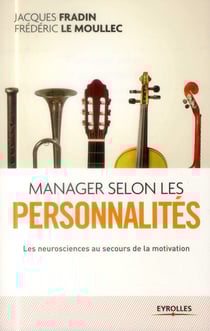 Manager selon les personnalités - les neurosciences au secours de la motivation