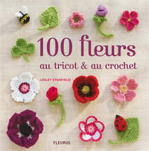 100 fleurs au tricot & au crochet