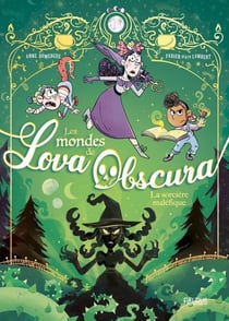 Les mondes de Lova Obscura : La sorcière maléfique