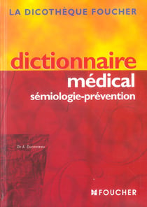 Dictionnaire medical semiologie-prevention