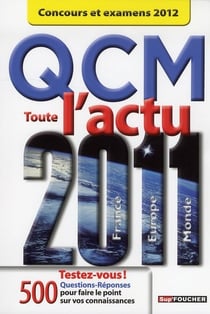 Toute l'actu 2011 - qcm  - concours et examens 2012