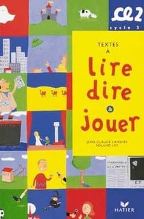 Textes a lire dire et jouer - lecture ce2 - manuel