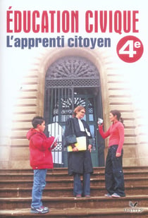 Éducation civique - 4ème - l'apprenti citoyen - cahier de l'élève (édition 2006)
