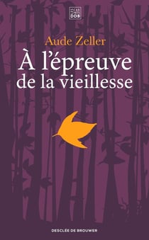 À l'épreuve de la vieillesse