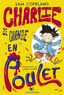 Charlie se change en poulet Tome 1