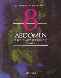 Anatomie - introduction a la clinique - t.8 abdomen - n.1 paroi et appareil digestif