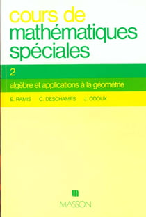 Cours mathematiques spe t.2 - algebre et applications a la geometrie
