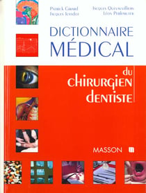 Dictionnaire medical du chirurgien dentiste
