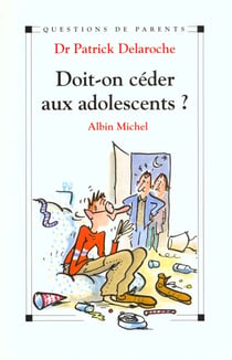 Doit-on ceder aux adolescents ?