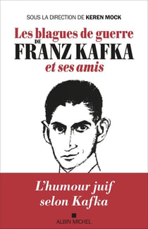 Les Blagues de guerre de Franz Kafka et ses amis