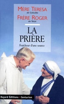 La prière : fraîcheur d'une source (édition 2010)