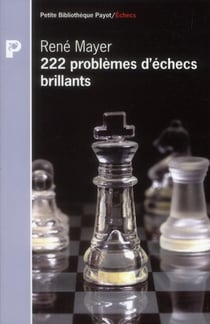 222 problèmes d'échecs brillants