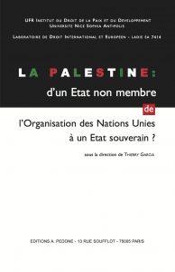 La Palestine : d'un Etat non membre de l'Organisation des Nations unies à un Etat souverain ? : colloque international de Nice, 13 mars 2015