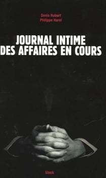 Journal intime des affaires en cours