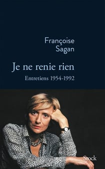 Je ne renie rien - entretiens, 1954-1992