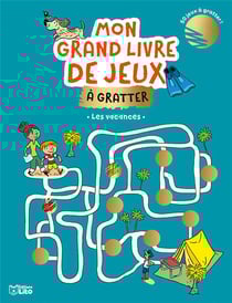 Mon grand livre de jeux : à gratter - les vacances