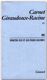Carnet Giraudoux-Racine Tome 1