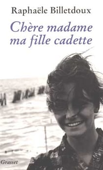 Chere madame ma fille cadette