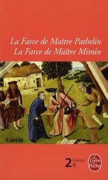 La farce de maître Patelin - la farce de Maître Mimin