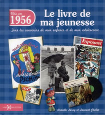 Le livre de ma jeunesse : nés en 1956