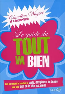 Le guide du tout va bien