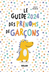 Le guide des prénoms de garçons (édition 2024)