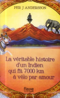 La véritable histoire d'un Indien qui fit 7000 km à vélo par amour