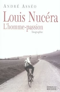 Louis nucéra, l'homme-passion