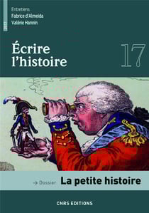 Ecrire l'histoire n.17 : la petite histoire